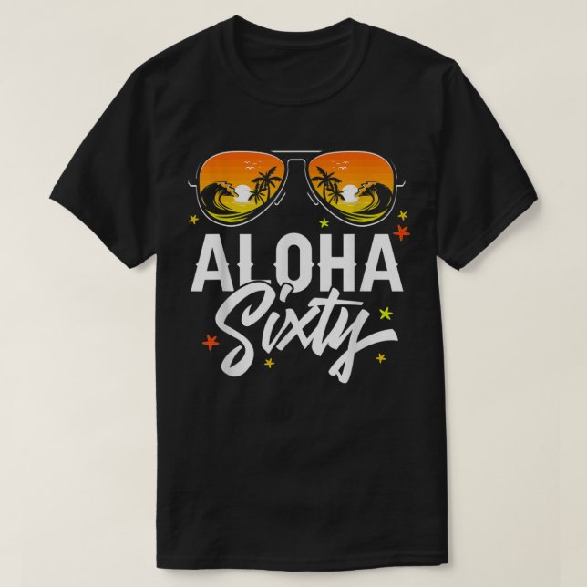 Camiseta 60th Birthday Aloha Beach Tropical Vacation Party  (Diseño del anverso)