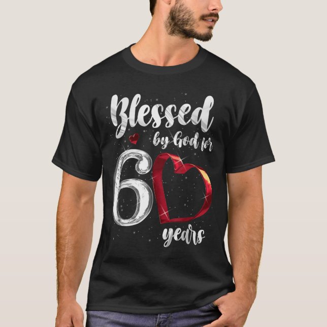 Camiseta 60th Birthday Blessed By God For 60 Years Birthday (Anverso)