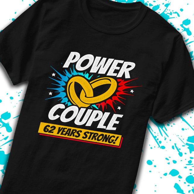 Camiseta 62° Aniversario Parejas Casadas 62 Años Fuerte (Subido por el creador)