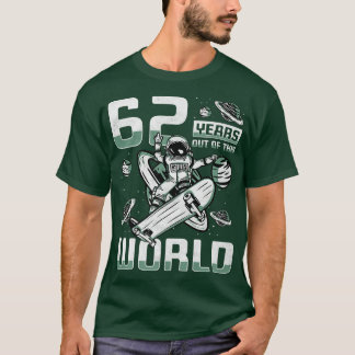 Camiseta 62 Years Out Of This World, 62nd Birthday Skater A