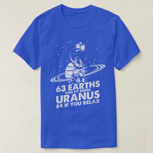 Camiseta 63 Earths Can Fit Inside Uranus Astronomy Astronau (Diseño del anverso)