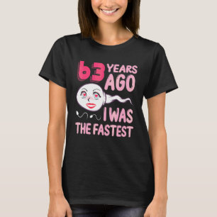 Camiseta 63th Birthday Outfit 63 Years Ago I Was The Fastes