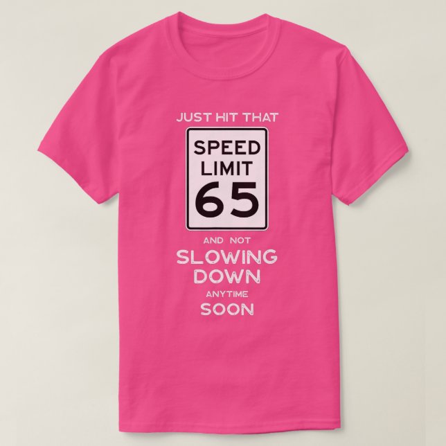 Camiseta 65.º Rótulo de límite de velocidad de cumpleaños A (Diseño del anverso)