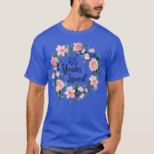 Camiseta 65 años Hombres Amados Mujeres 65 años Floral 65 a