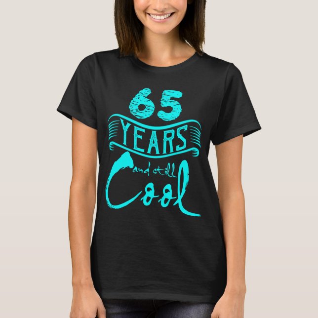 Camiseta 65 años y todavía refrescan los regalos de (Anverso)