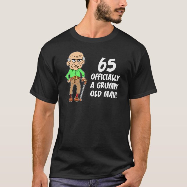 Camiseta 65° cumpleaños del anciano oficialmente gruñón (Anverso)