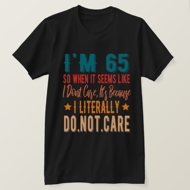 Camiseta 65 literalmente no importa - 65 cumpleaños 1956 (Anverso del diseño)