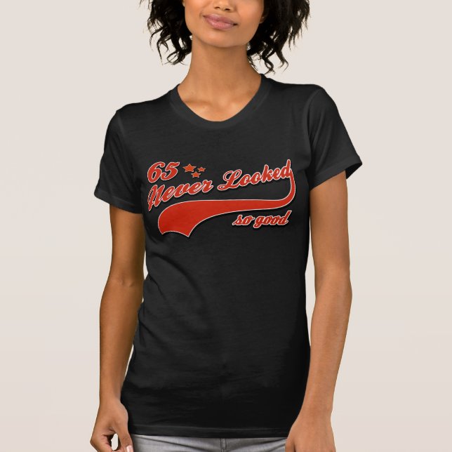 Camiseta 65 nunca parecido tan bueno (Anverso)