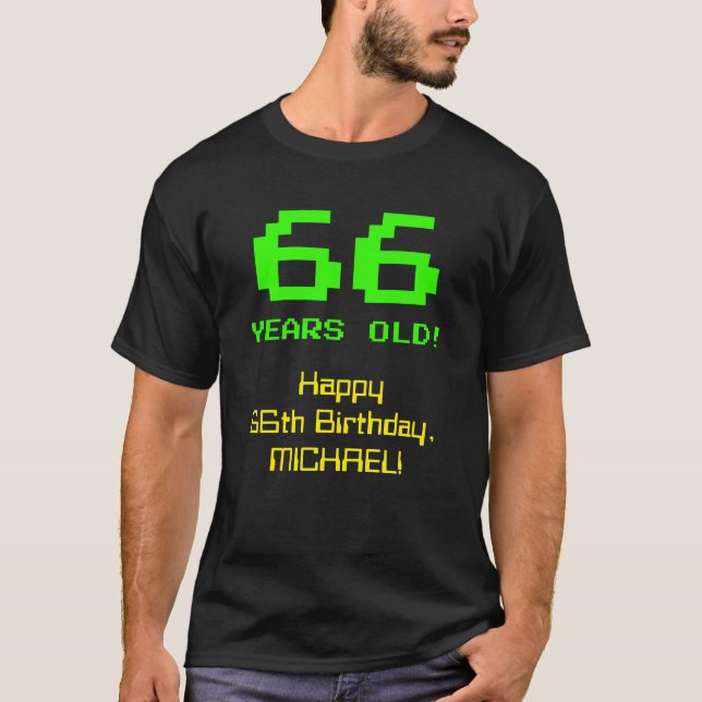 Camiseta 66º cumpleaños: Diversión, 8-bit look, Nerdy / Gee (Anverso)
