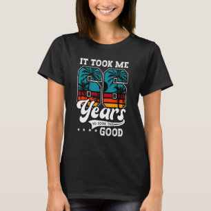 Camiseta 66º Cumpleaños Me Tomó 66 Años Mirar Esto