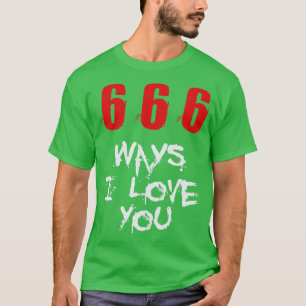 Camiseta 666 Formas En Que Te Amo Hail Satan Deil