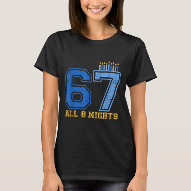 Camiseta 67 All 8 Nights Hanukkah Jewish Chanukah Six Seven (Anverso)
