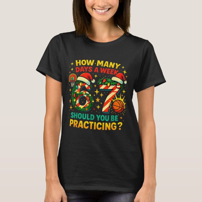 Camiseta 67 Basketball Christmas Funny Practice Meme Gift  (Anverso)