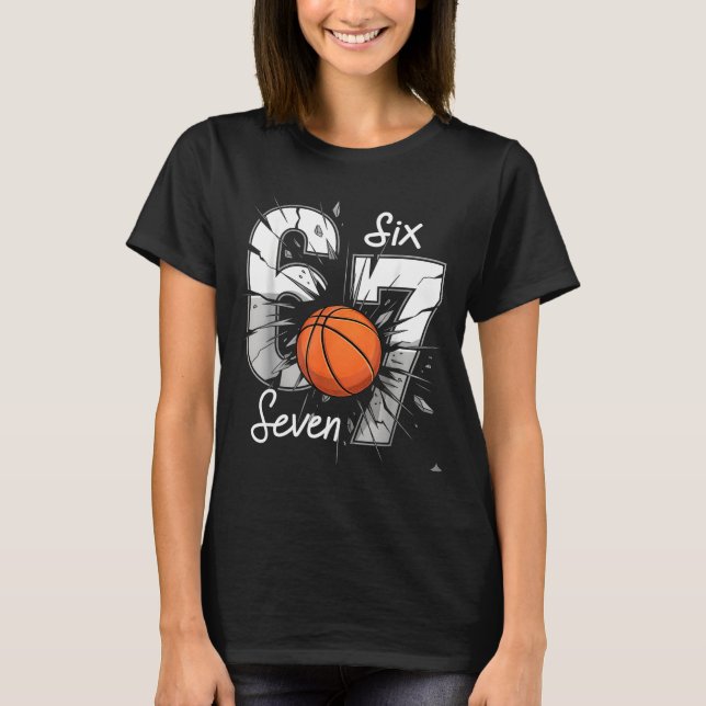 Camiseta 67 Basketball Six Seven 6 7 Meme 67  (Anverso)