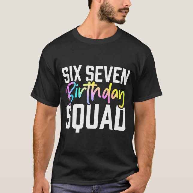 Camiseta 67 Birthday Squad Funny Six Seven Meme Kids Birthd (Anverso)