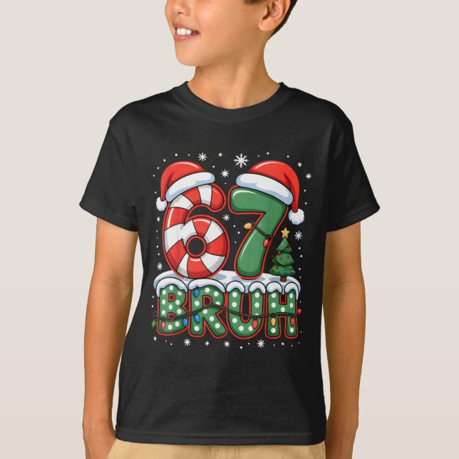 Camiseta 67 Bruh Christmas Fun Design For Holiday Six Seven (Anverso)