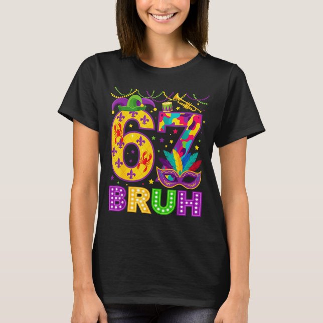 Camiseta 67 Bruh Mardi Gras Funny Carnival 67 Meme Gen Alph (Anverso)