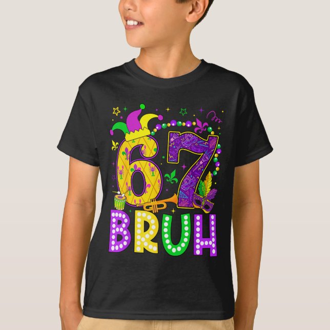 Camiseta 67 Bruh Mardi Gras Funny Carnival Meme Slang Gen A (Anverso)