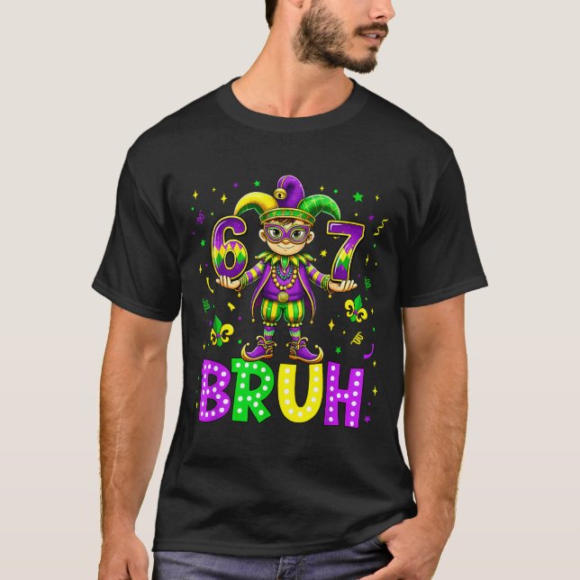 Camiseta 67 Bruh Meme Mardi Gras Fat Tuesday Happy Mardi Gr (Anverso)