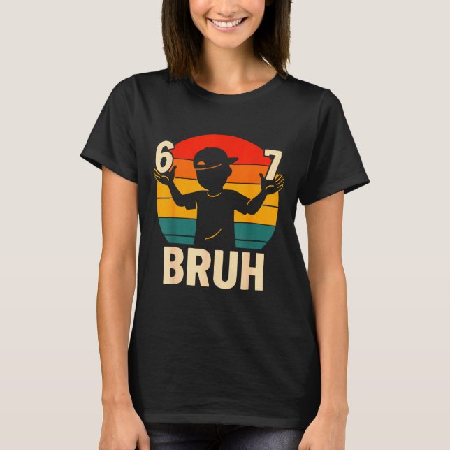 Camiseta 67 Bruh Retro Boy 6 7 Meme Kids Kindergarten Teen  (Anverso)