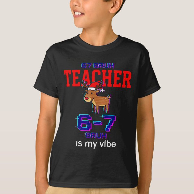 Camiseta 67 Bruh Teacher Funny Christmas School Staff  (Anverso)