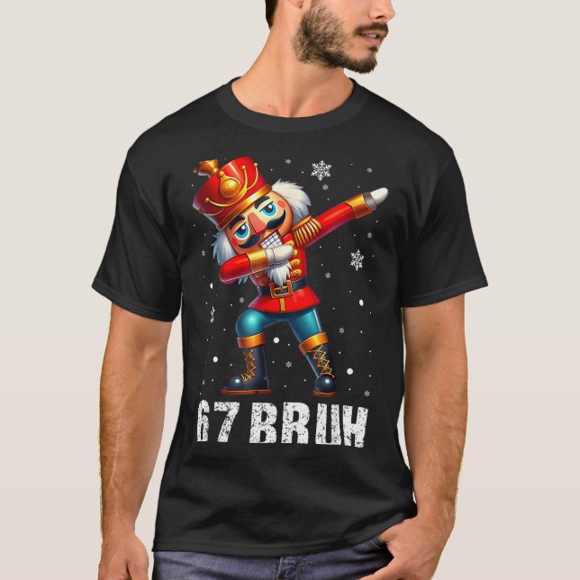 Camiseta 67 Christmas Nutcracker Six Seven Bruh 6 7 Funny C (Anverso)