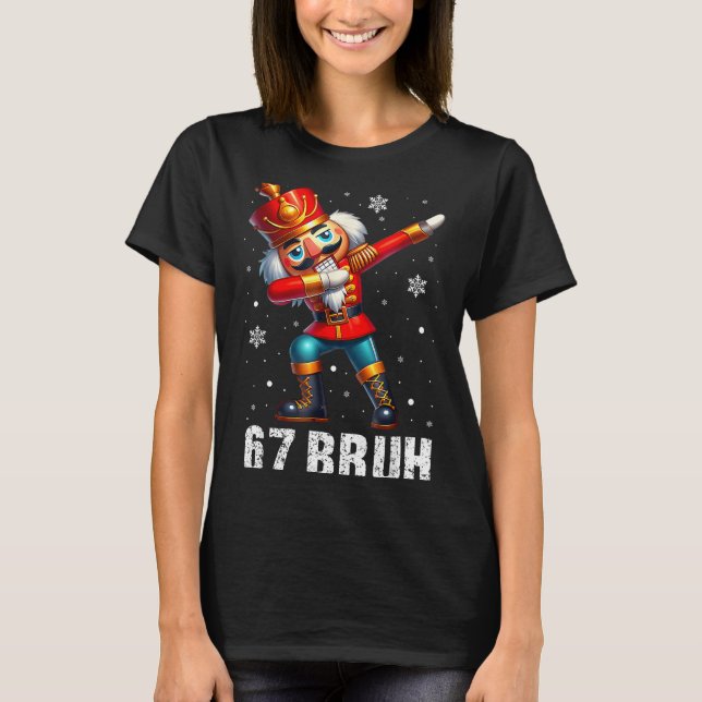 Camiseta 67 Christmas Nutcracker Six Seven Bruh 6 7 Funny C (Anverso)