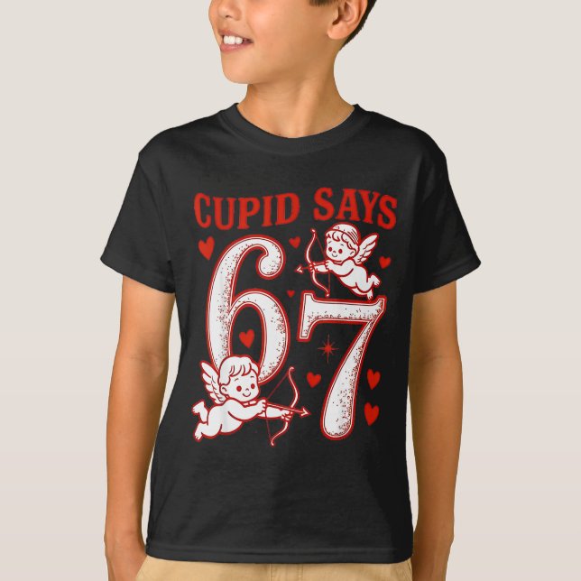 Camiseta 67 Cud Says Six Seven 6 7 Meme Boys Girls Valentin (Anverso)