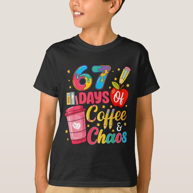 Camiseta 67 Days Of Coffee And Chaos Funny Teacher Student  (Anverso)