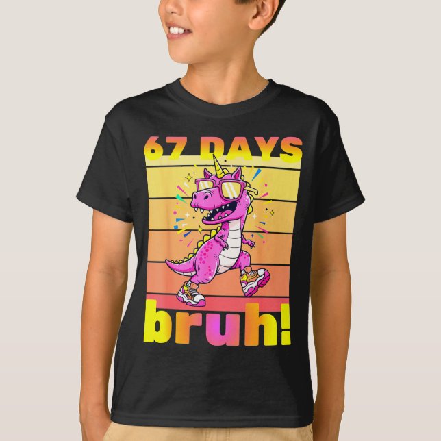 Camiseta 67 Days Of School Bruh Funny Kids Girls Dinosaur U (Anverso)