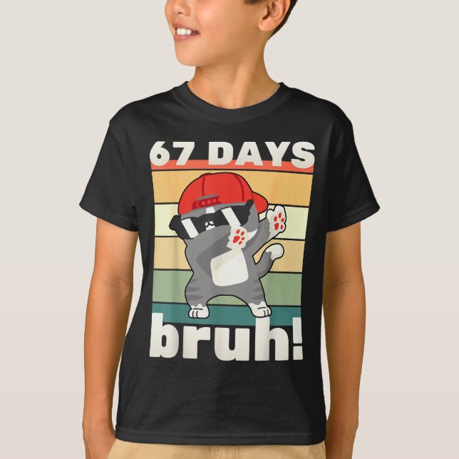 Camiseta 67 Days Of School Bruh Funny Meme Kids Boy Girl Da (Anverso)