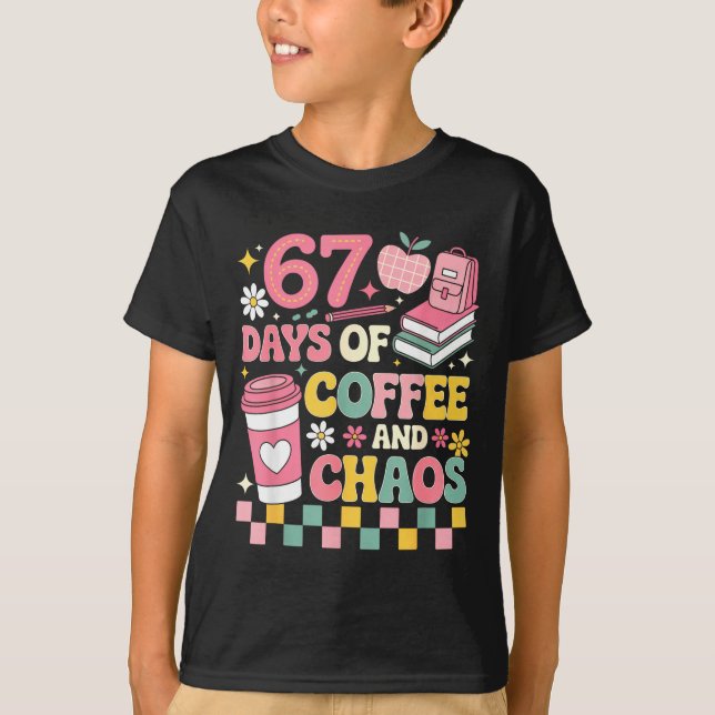 Camiseta 67 Days Of School Coffee Lover 67th Day Of School  (Anverso)