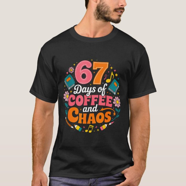 Camiseta 67 Days Of School Coffee Lover 67th Day Of School  (Anverso)
