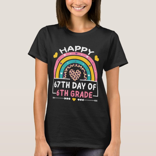 Camiseta 67 Days Of School Happy 67th Day Of 6th Grade Teac (Anverso)