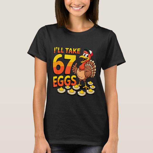 Camiseta 67 Deviled Eggs Lovers Thanksgiving Turkey 67 Funn (Anverso)
