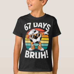 Camiseta 67 Días De Colegio Divertido Bruh Profesor Niños D