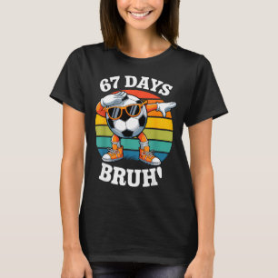 Camiseta 67 Días De Colegio Divertido Bruh Profesor Niños D