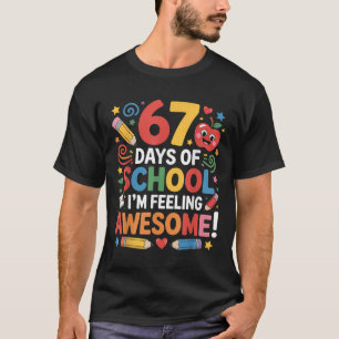 Camiseta 67 Días De Escuela Sintiéndome Increíble Meme 100t