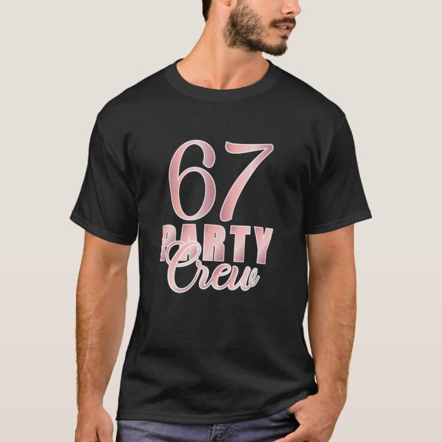 Camiseta 67 Fiesta Crew Birthday Pink Bday Group Amigos Tea (Anverso)