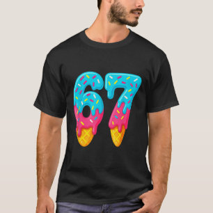 Camiseta 67 Helado Goteo Meme Divertido Seis Siete Gen Alph