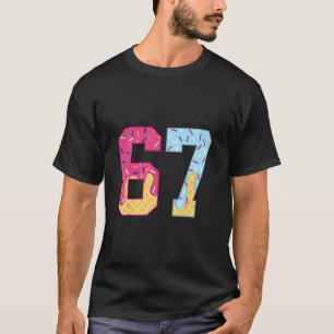 Camiseta 67 Helado Goteo Meme Seis Siete Argot Gen Alpha 1