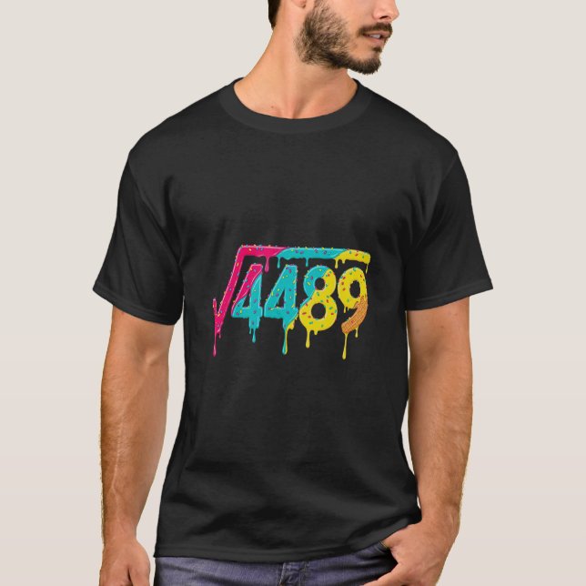 Camiseta 67 Ice Cream Drip Meme Square Root 4489 Slang Teac (Anverso)
