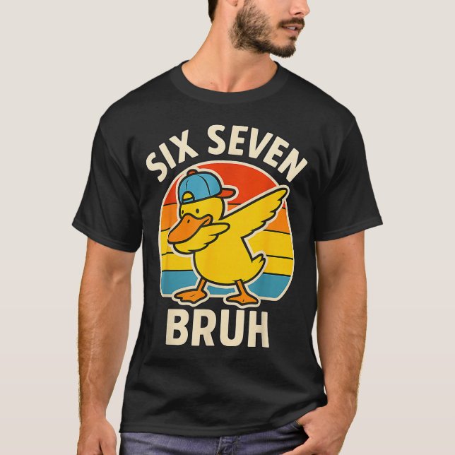 Camiseta 67 Meme 6 7 Bruh Duck Dabbing Six Seven Bruh Funny (Anverso)