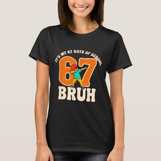 Camiseta 67 Meme 6 7 Numbers Dabbing Bruh It's My 67 Days O (Anverso)
