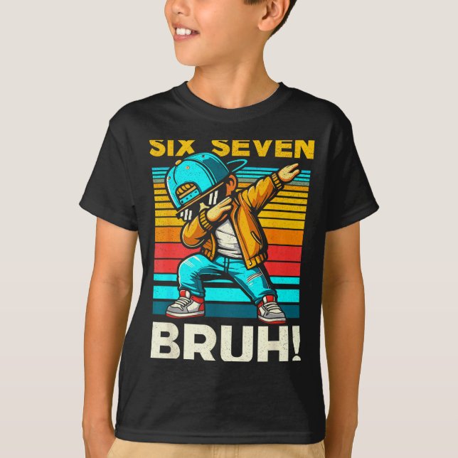 Camiseta 67 Meme 6 7 Numbers Dabbing Six Seven Bruh Funny B (Anverso)