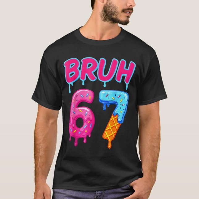 Camiseta 67 Meme 6 7 Numbers Ice Cream Six Seven Bruh Funny (Anverso)