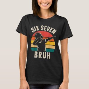 Camiseta 67 Meme 6 7 Números Dabbing Seis Siete Bruh