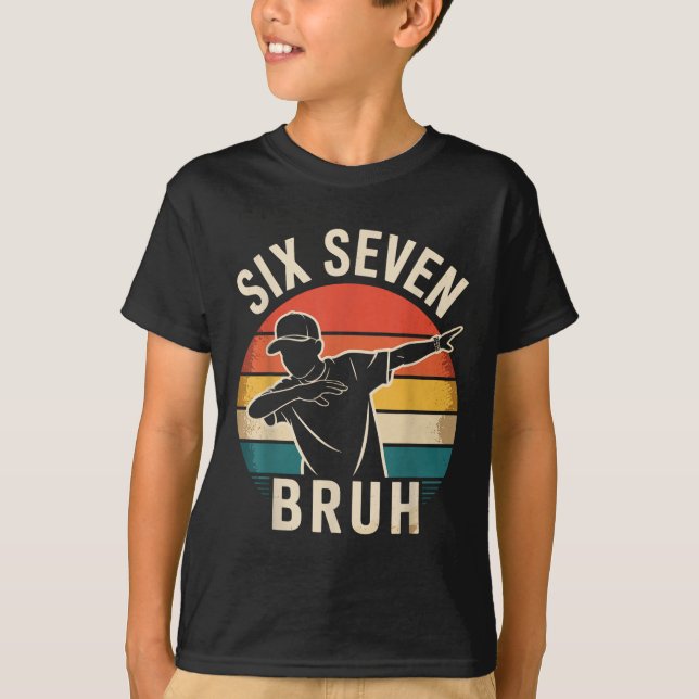 Camiseta 67 Meme 6 7 Números Dabbing Seis Siete Bruh Divert (Anverso)