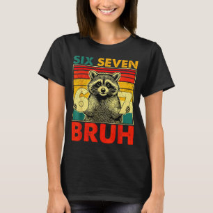 Camiseta 67 Meme 6 7 Números Mapache Seis Siete Bruh Divert