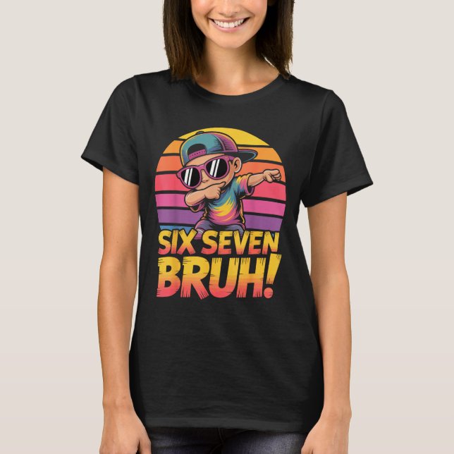 Camiseta 67 Meme Dabbing Six Seven 6 7 Bruh Funny Number De (Anverso)